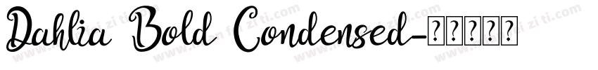 Dahlia Bold Condensed字体转换